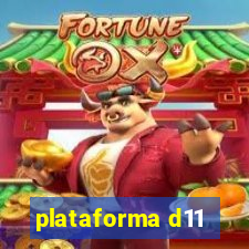 plataforma d11